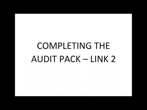 Completing the Audit Pack   Link 2