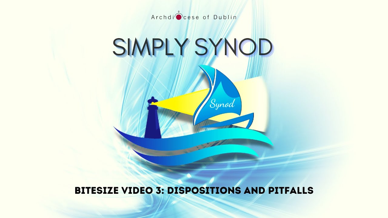 Simply Synod Bitesize video 3: Dispositions and Pitfalls