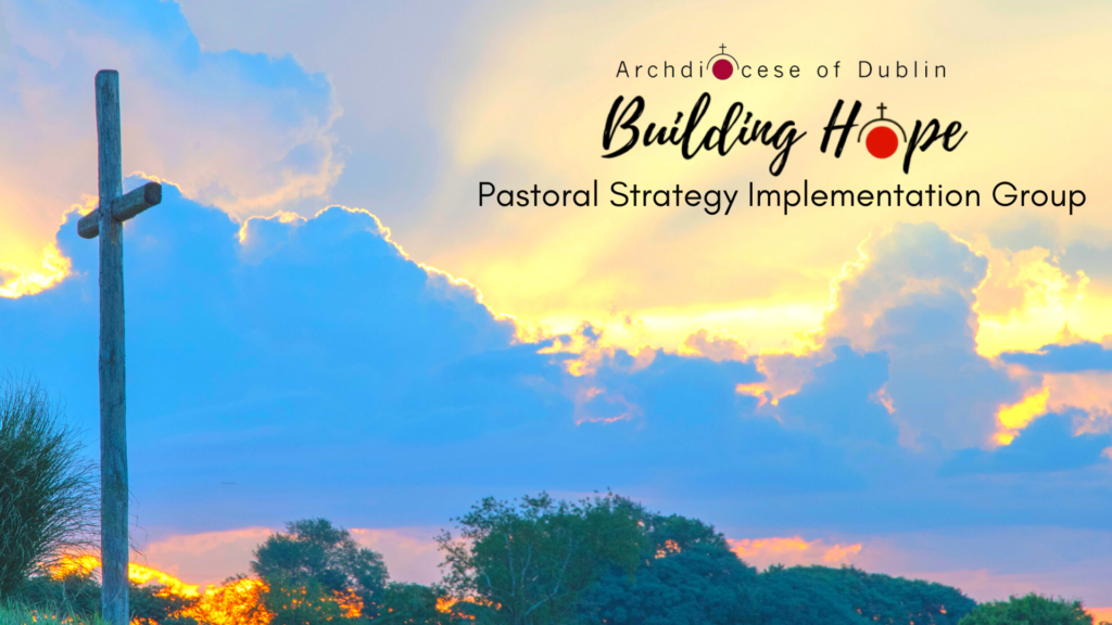 Poster for the Archdiocese of Dublin's 'Building Hope' strategy with a cross and sunset background.