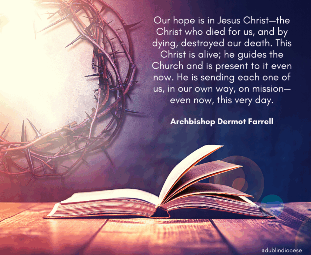 Graphic of the Homily of Archbishop Dermot Farrell at the Investiture Ceremony- Equestrian Order of the Holy Sepulchre. The graphic shows a book on a wooden board with light streaming through the window with thorns around it and Archbishop Dermot Farrell's quote beside it.