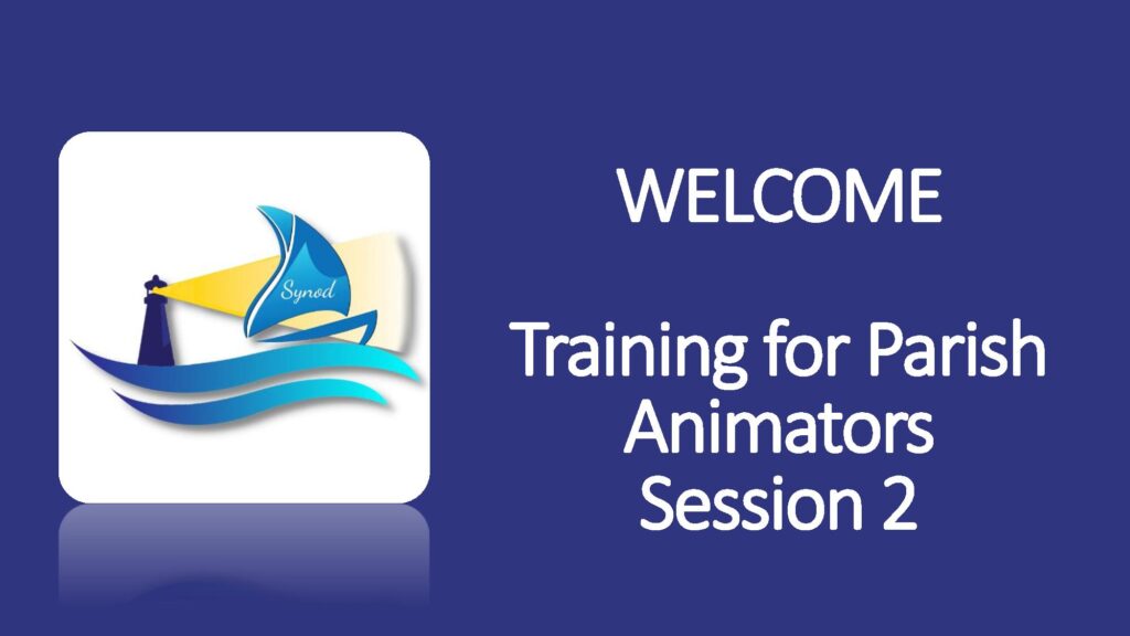 Synod training slide reading 'Welcome Training for Parish Animators Session 2' with Synod logo.