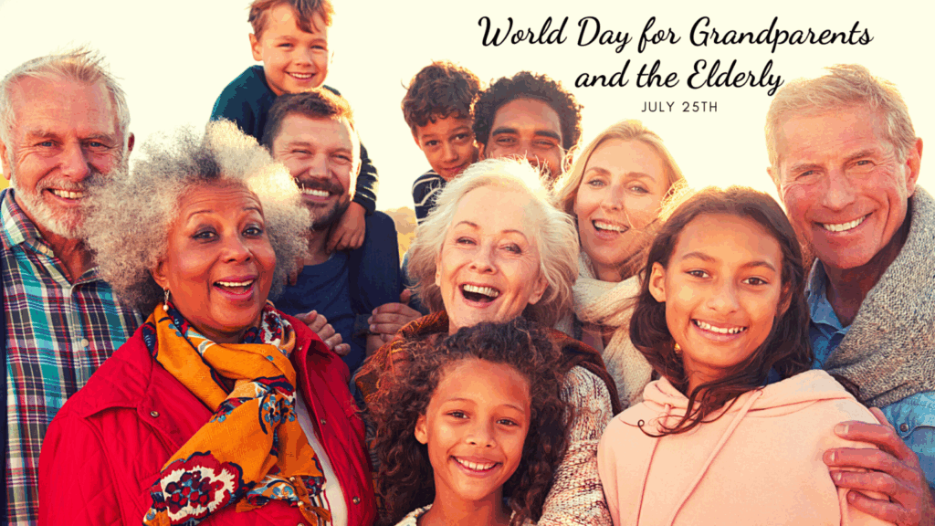 Graphic for world day for grandparents and the elderly July 25th where people of all ages are pictured smiling at the camera.